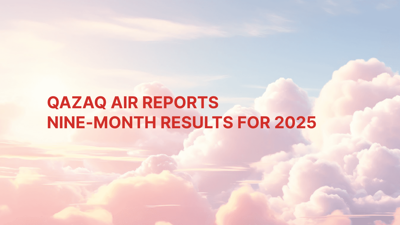 VIETJET QAZAQSTAN reports nine-month results for 2025: on-time performance exceeds 87%